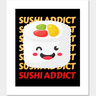 Cute Kawaii Sushi addict I love Sushi Life is better eating sushi ramen Chinese food addict Posters and Art